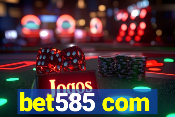 bet585 com